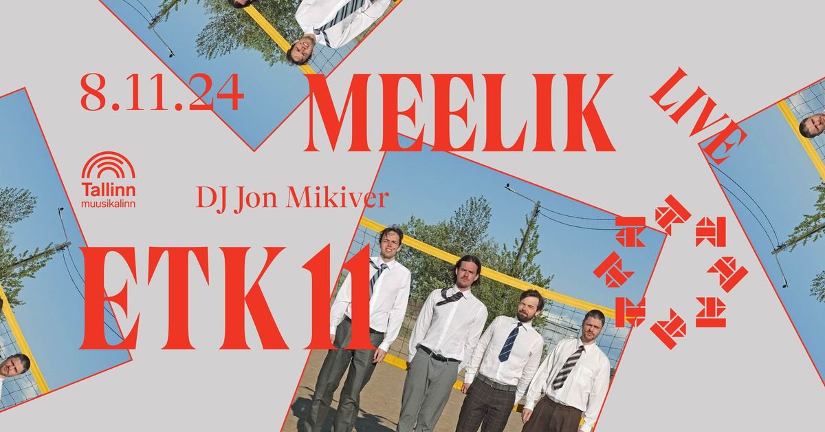 ETK 11: MEELIK (live) & DJ Jon Mikiver