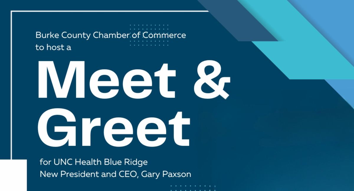 Meet & Greet - UNC Health Blue Ridge President & CEO, Gary Paxson