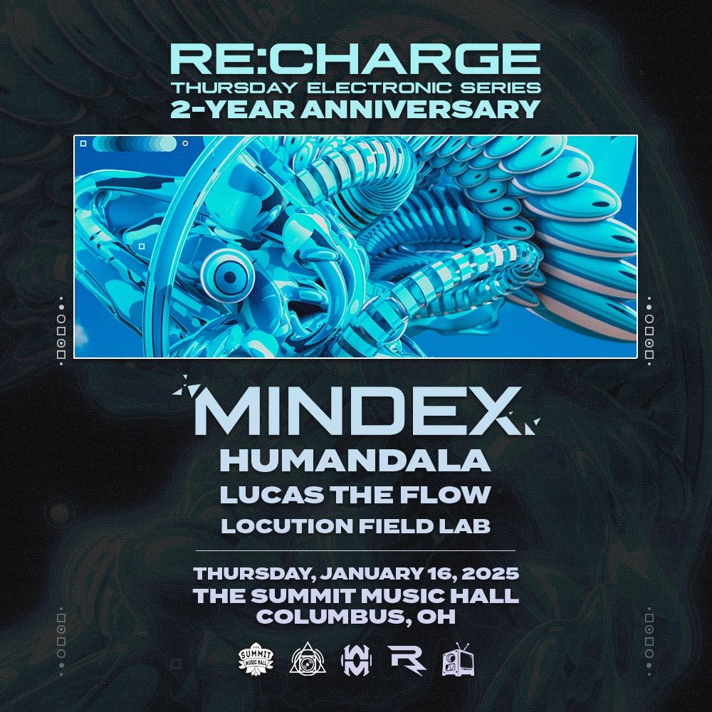 Re:Charge 2-year anniversary Ft: Mindex, Humandala + more