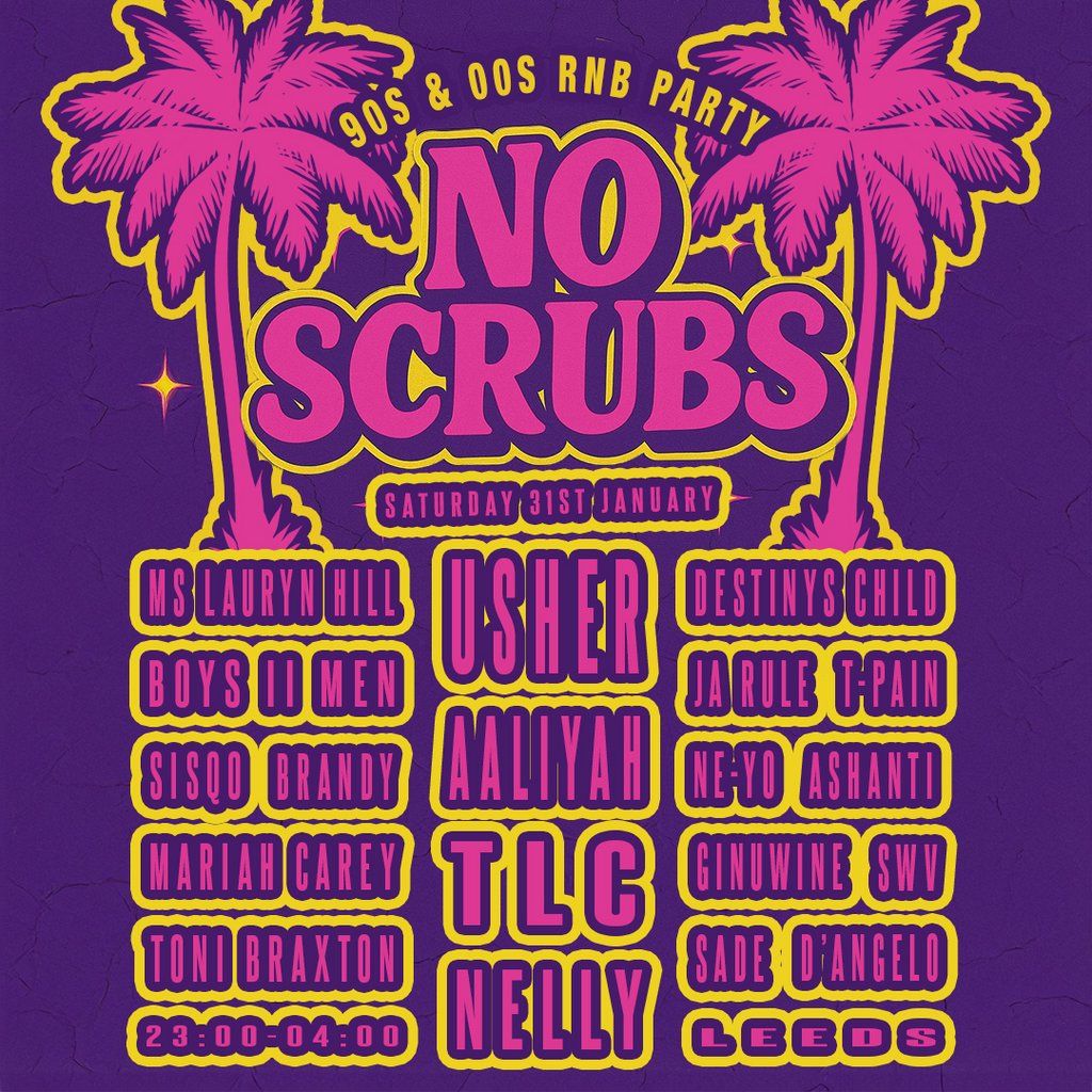 No Scrubs: 90s & 00s R&B Party (Leeds)