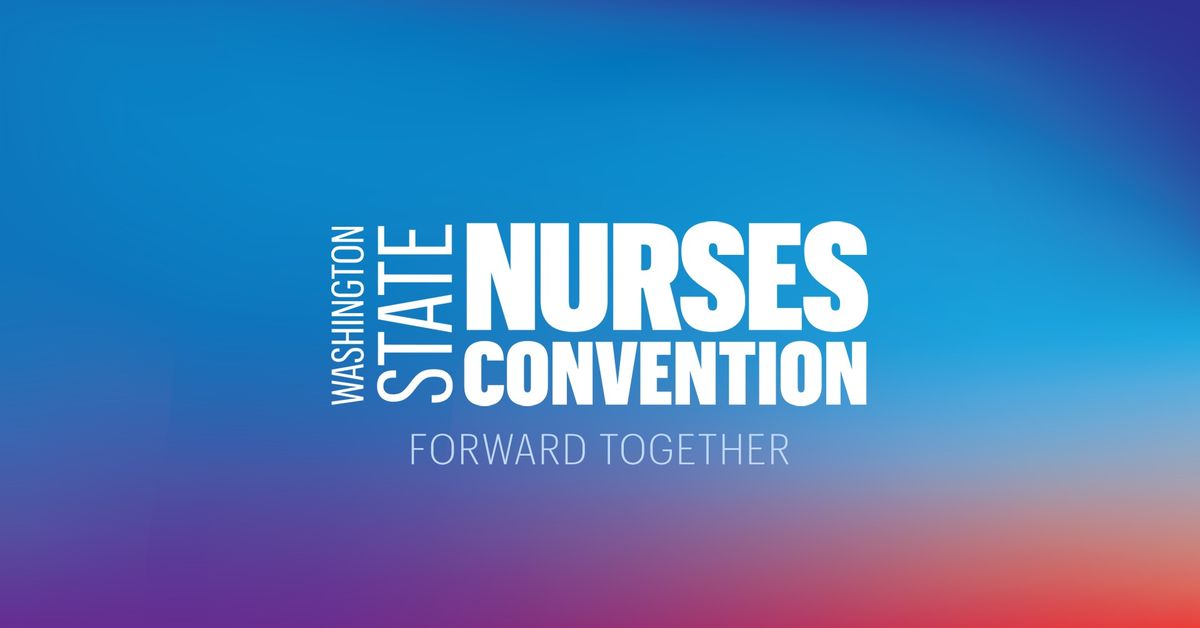 2025 Washington State Nurses Convention - Forward Together