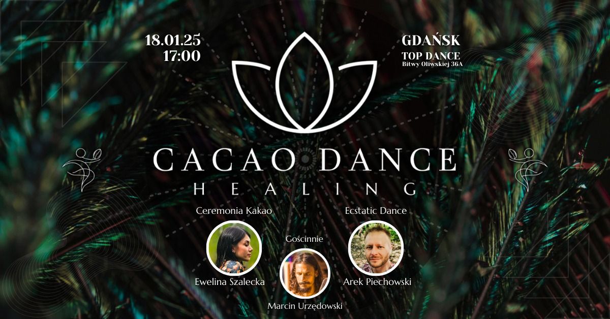 CACAO DANCE HEALING | Ceremonia Kakao | Ecstatic Dance | Oddech | GDA\u0143SK 18.01.25