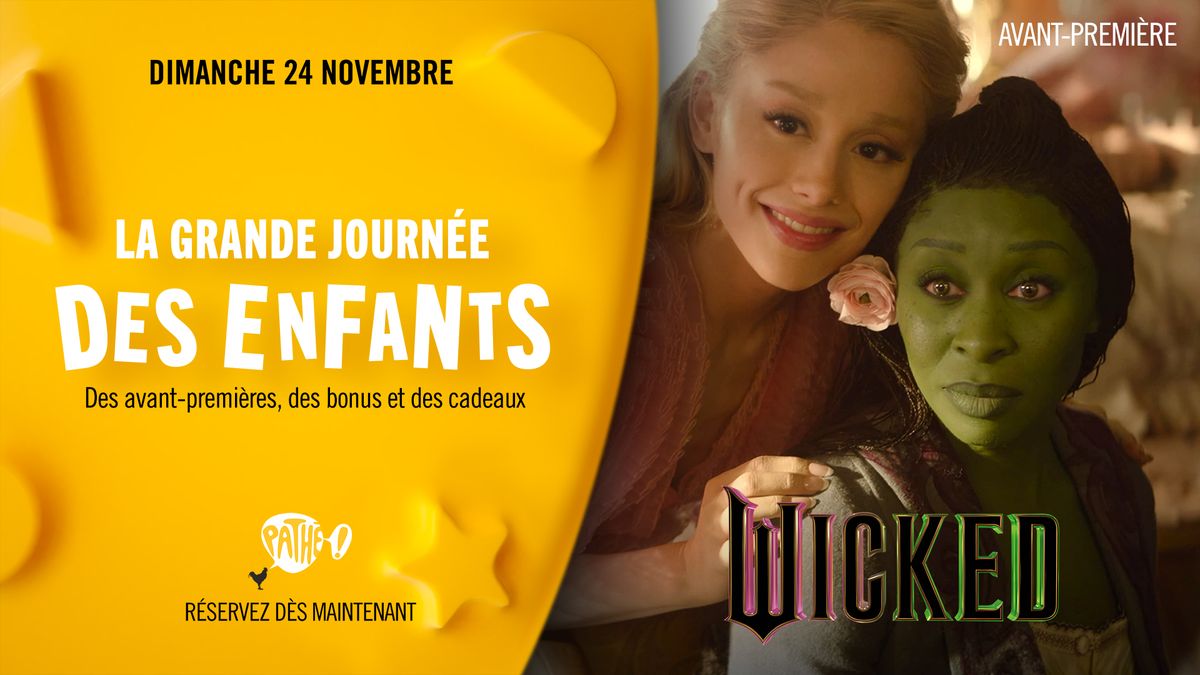 Avant-Premi\u00e8re Wicked - La Grande Journ\u00e9e des Enfants