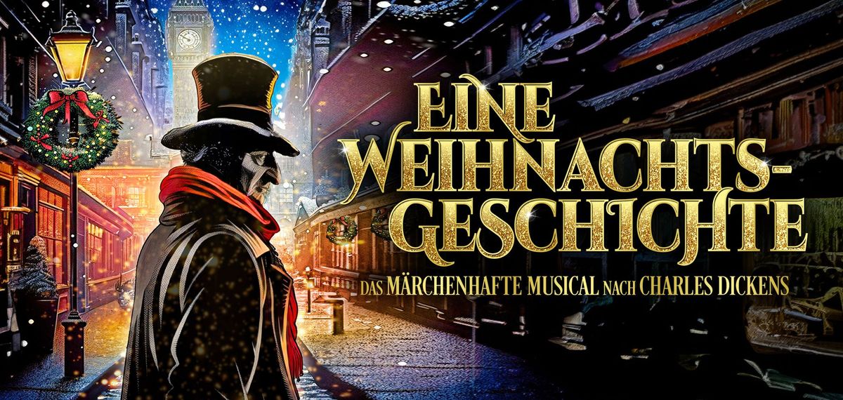 Eine Weihnachtsgeschichte - Musical nach Charles Dickens