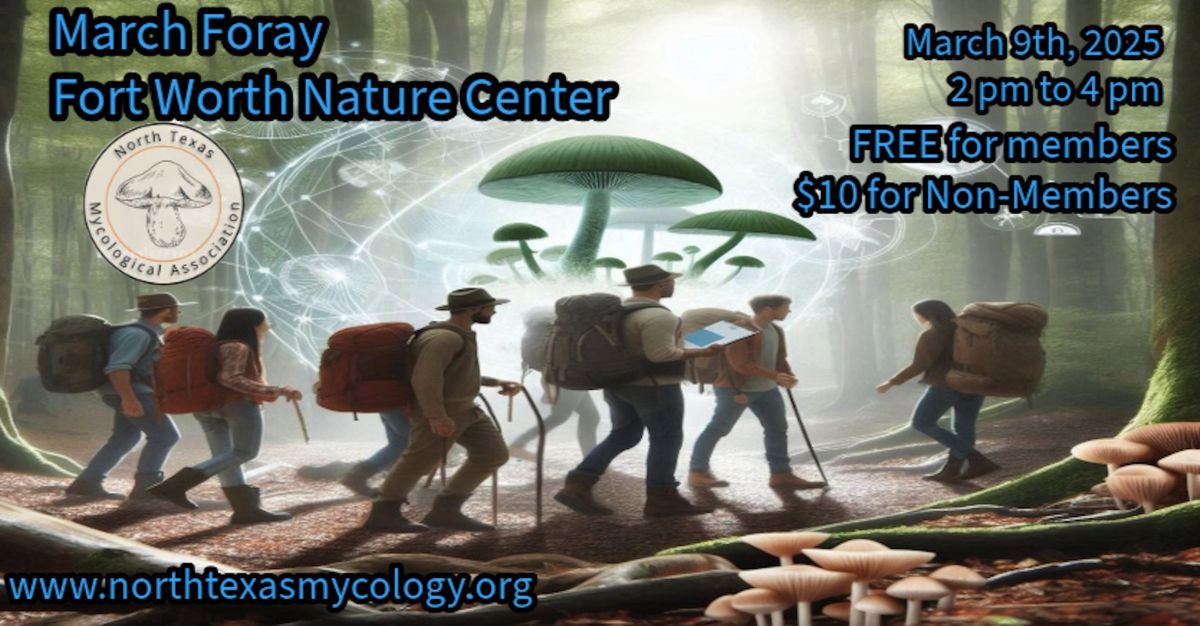 March Foray - Fort Worth Nature Center