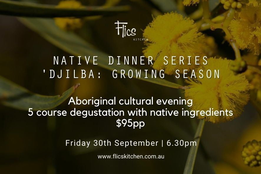 Native Dinner Series - DJILBA: Growing Season