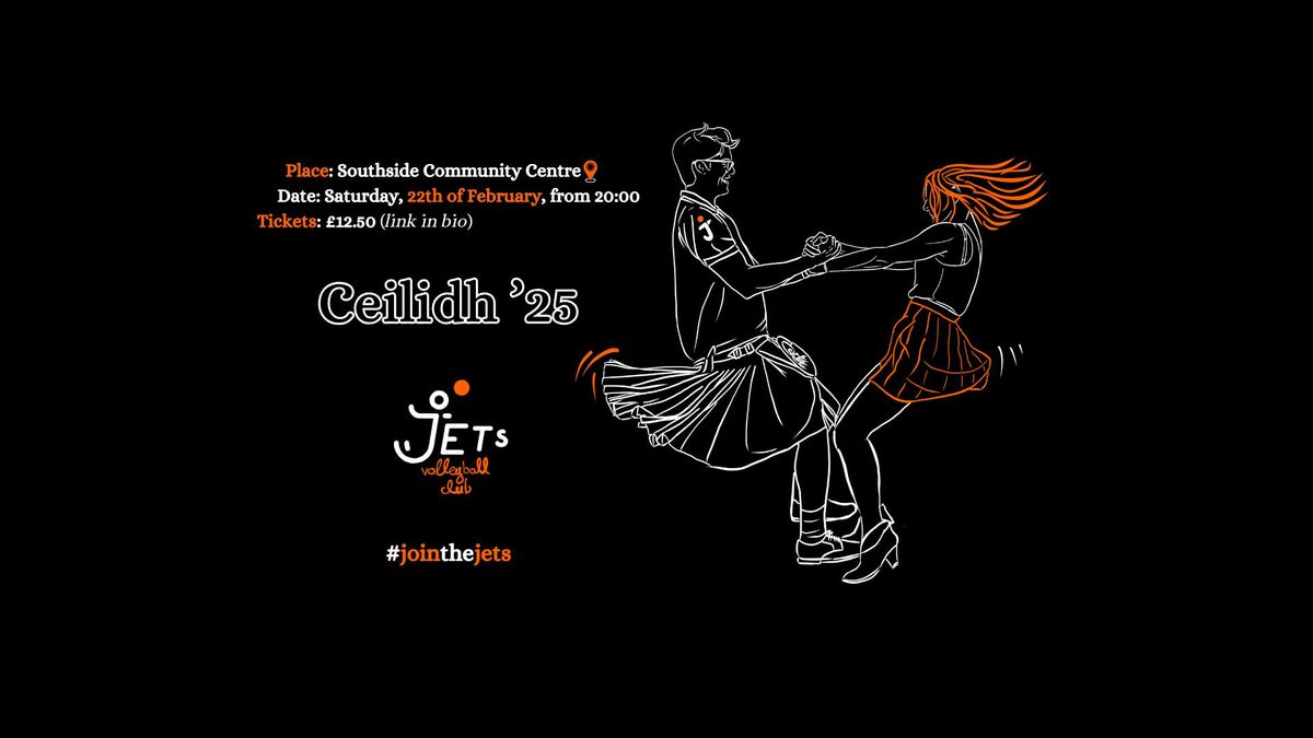 Jets Volleyball CEILIDH -- SATURDAY 22th February 