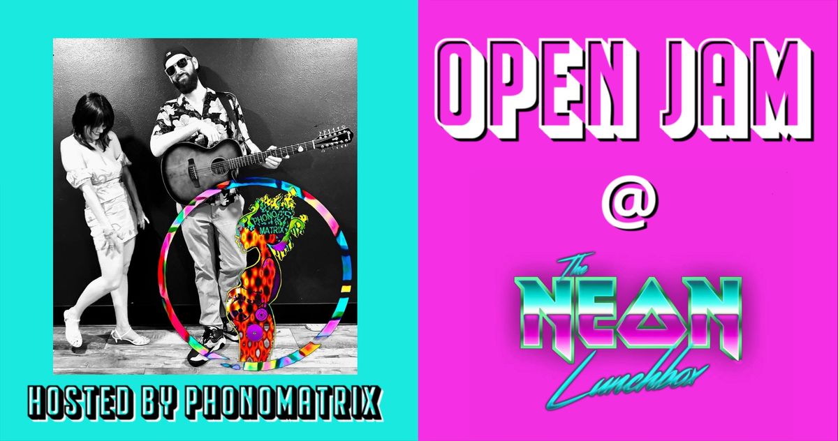 Open Jam @ The Neon Lunchbox