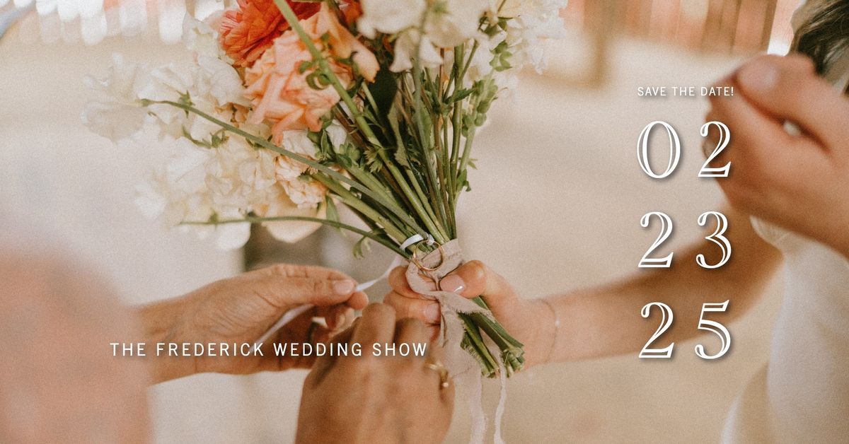 THE FREDERICK WEDDING SHOW