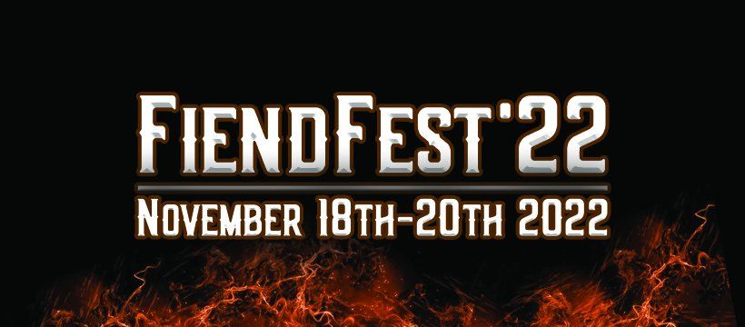 FiendFest '22 - 3 Days Of Pure Rock!