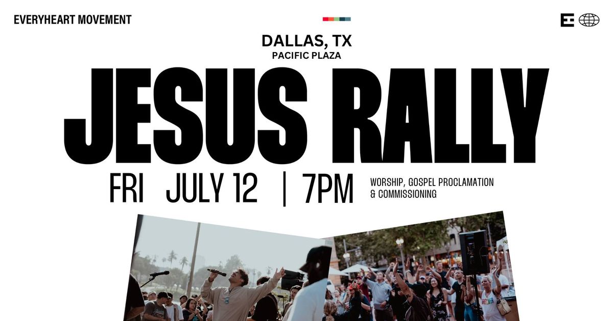 DALLAS, TX - JESUS RALLY