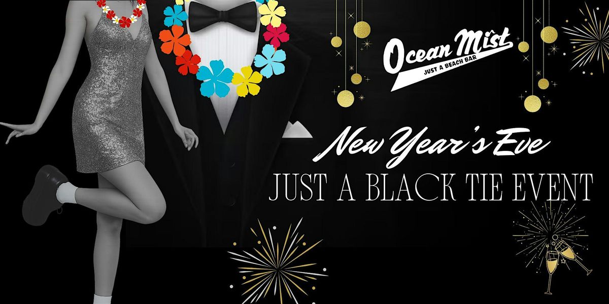 New Year's Eve- Just A Black Tie Event