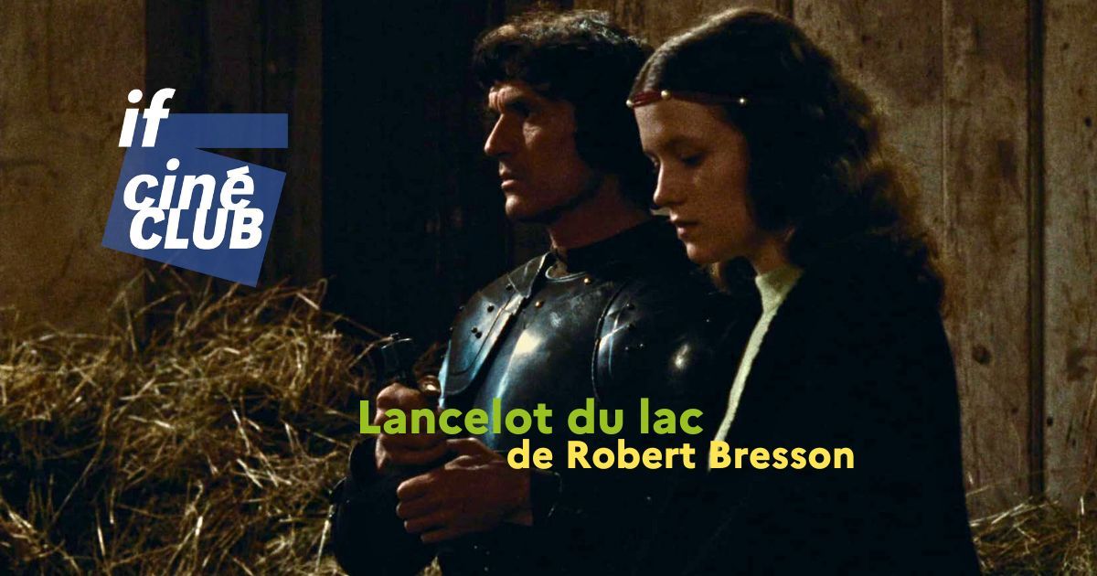 Cin\u00e9-club | Lancelot du lac  - Kino klubs