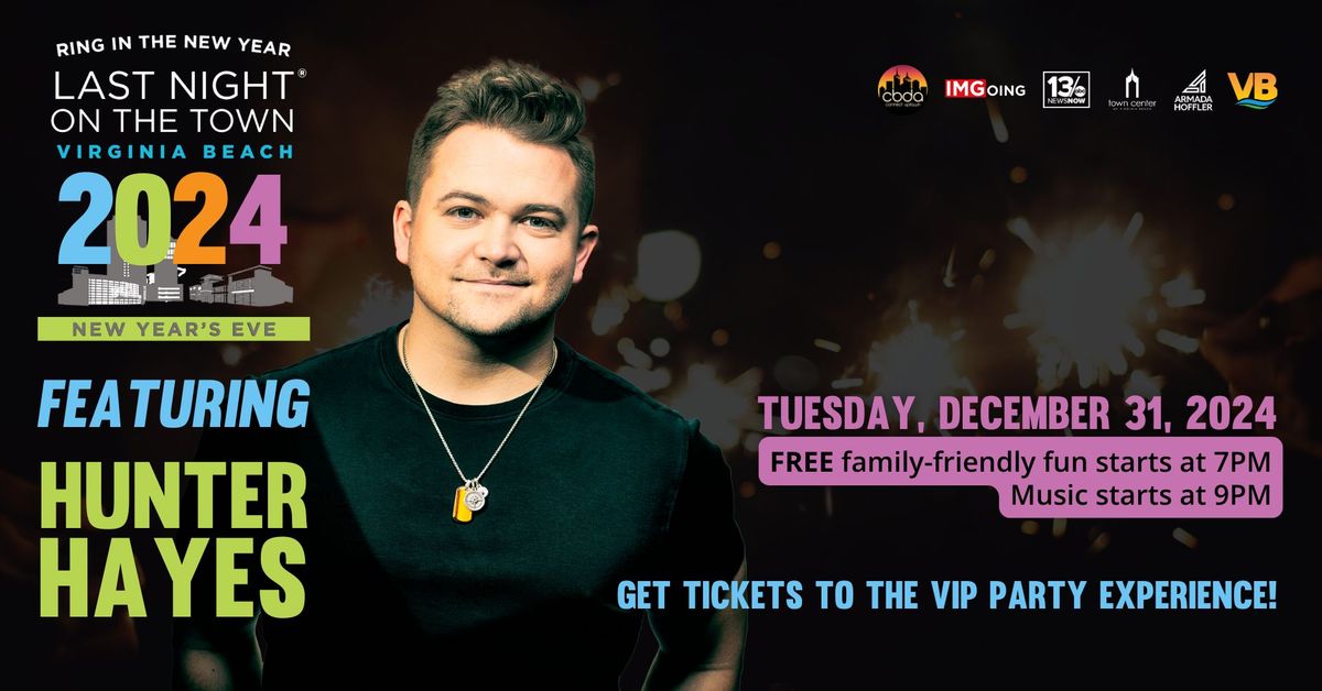 Last Night on the Town Featuring Hunter Hayes | NYE in Virginia Beach