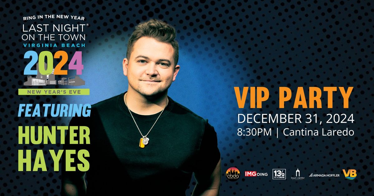 Last Night on the Town Featuring Hunter Hayes | NYE in Virginia Beach