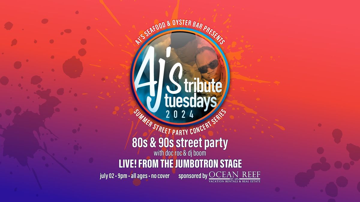 Tribute Tuesday: 80's & 90's Street Party at AJ's Jumbotron!