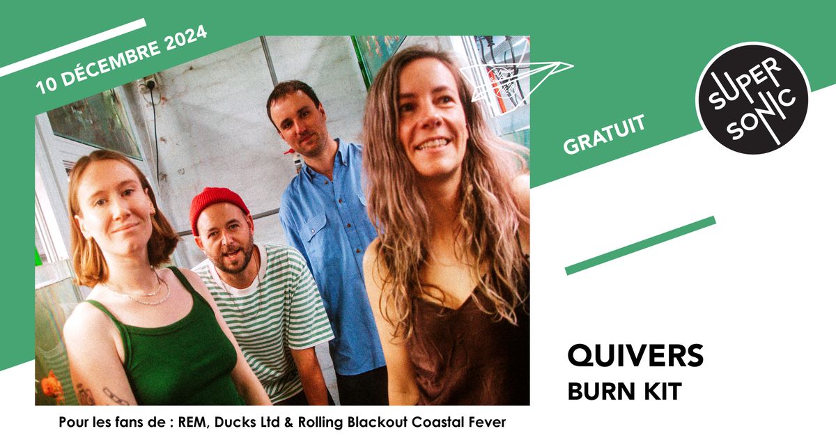 Quivers \u2022 Burn Kit \/ Supersonic (Free entry)