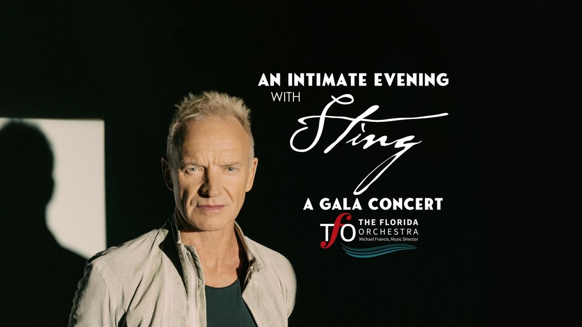 An Intimate Evening with Sting and The Florida Orchestra: A Gala Concert