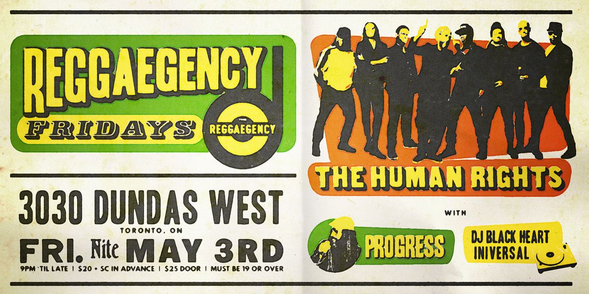 Reggaegency Fridays Vol. 1: THE HUMAN RIGHTS + Progress & DJ Black Heart Iniversal
