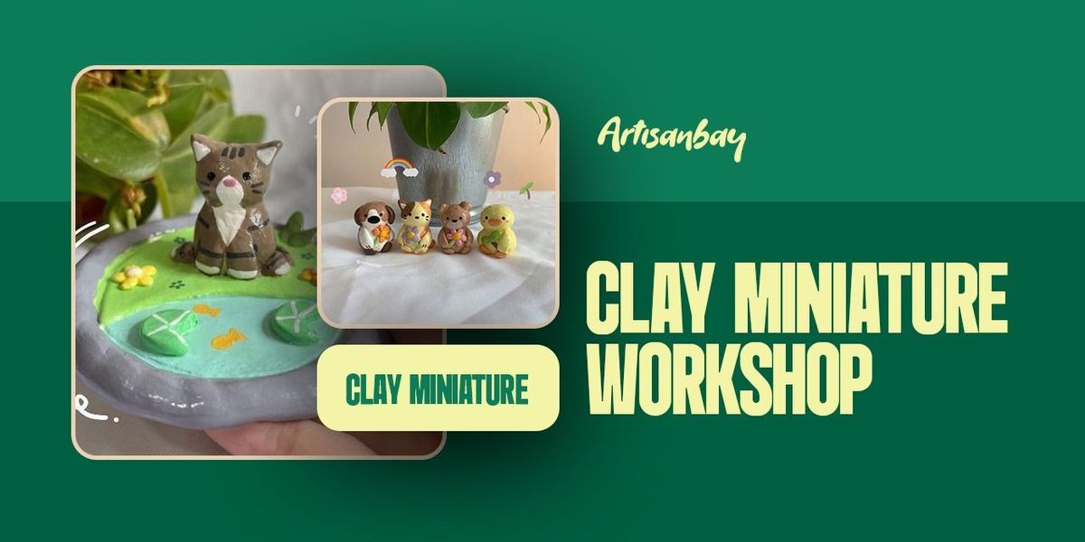 Clay Miniature Workshop at Akan