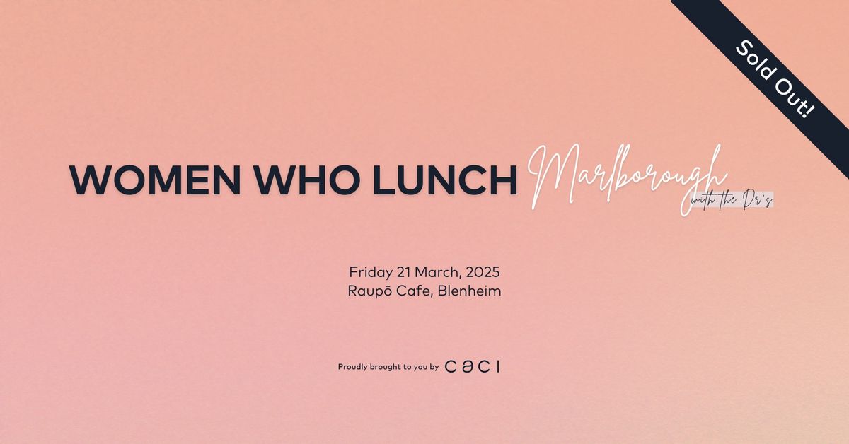 Women Who Lunch Marlborough | with the Dr's!