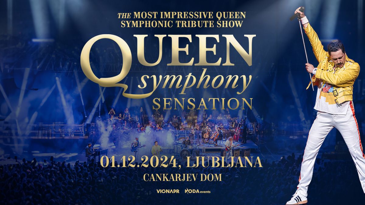 QUEEN SYMPHONY SENSATION \u25cf LJUBLJANA, Cankarjev dom \u25cf 01.12.2024