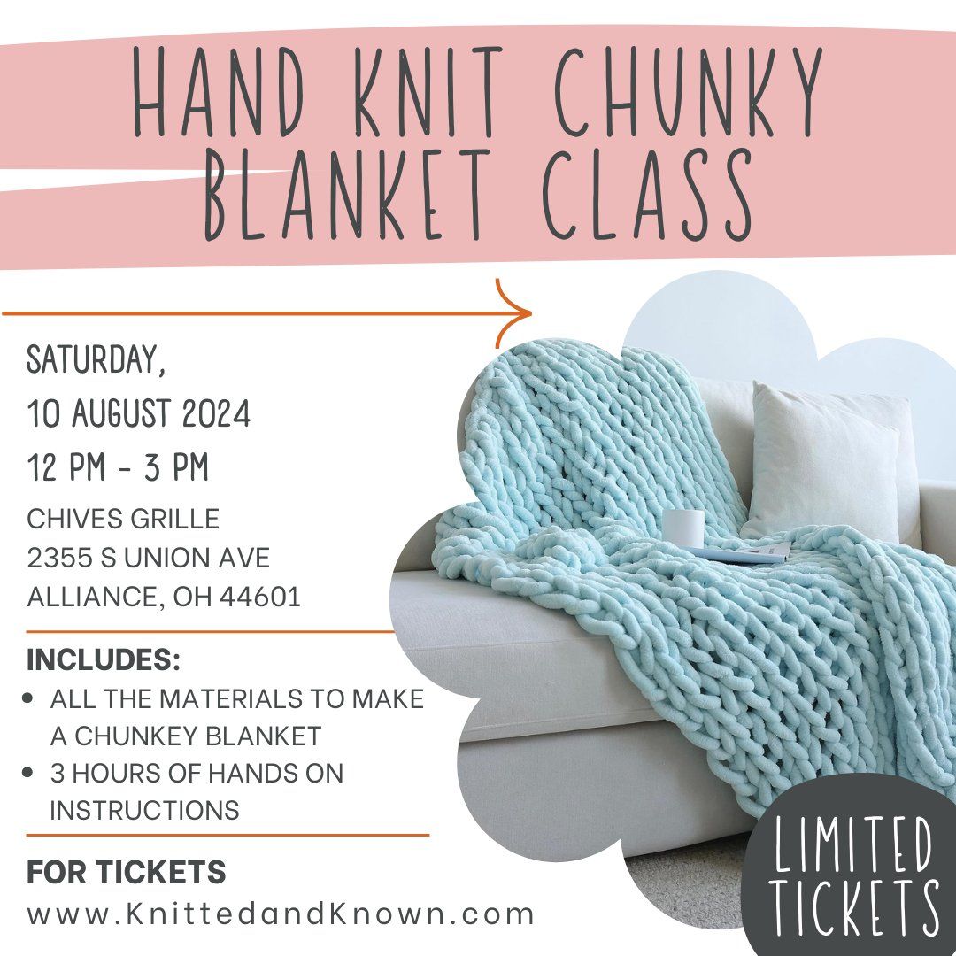 Hand Knit Chunky Blanket Class