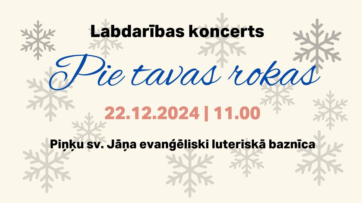 Labdar\u012bbas koncerts "Pie tavas rokas"