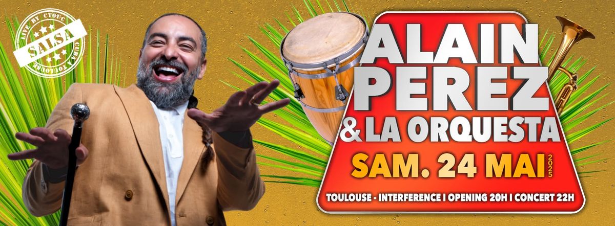 Toulouse Concert + Soir\u00e9e : Alain P\u00c9REZ & La orquesta