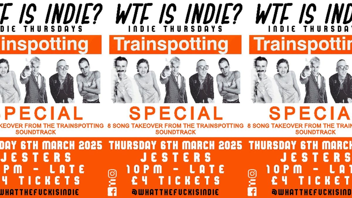 WTF IS INDIE? TRAINSPOTTING SPECIAL! \ud83d\ude82\ud83c\udf4b