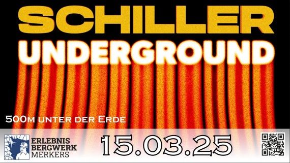 Schiller UNDERGROUND in Merkers