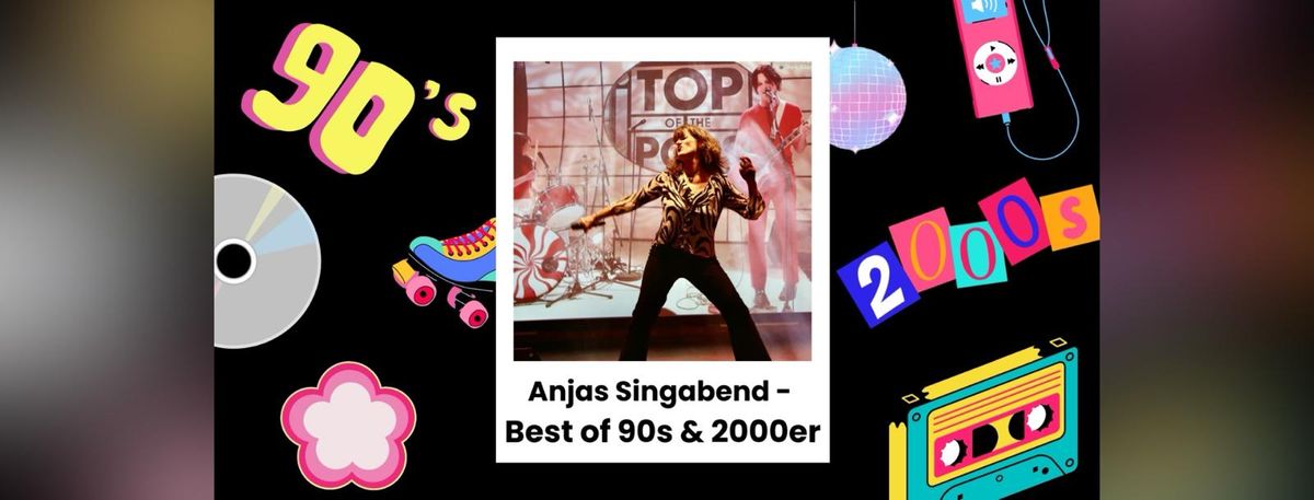  Anjas Singabend - Best of 90s & 2000er