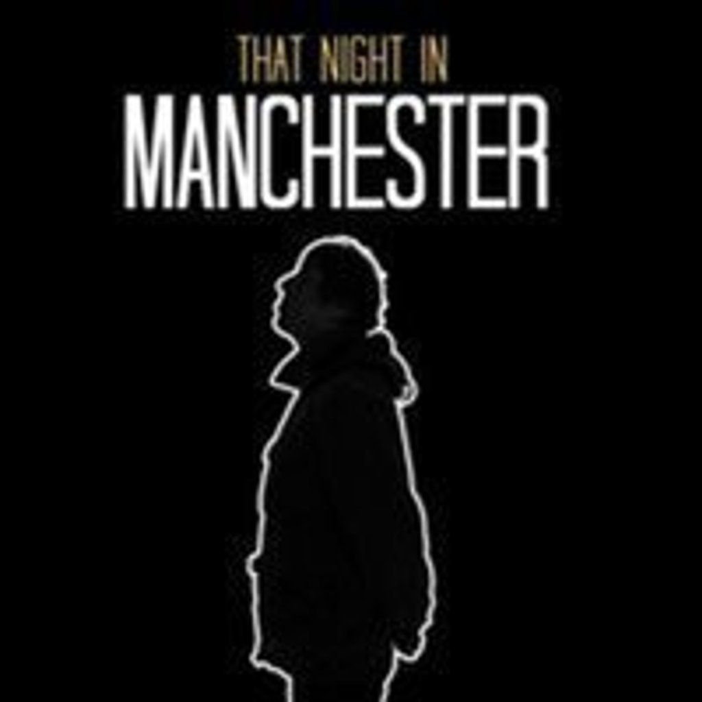 That night in Manchester