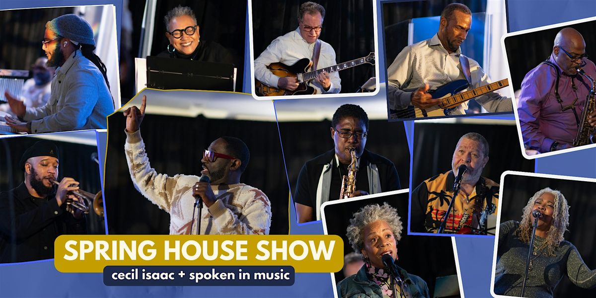 Spring House Show: Soul & Jazz show by Cecil Isaac & Spoken in Music