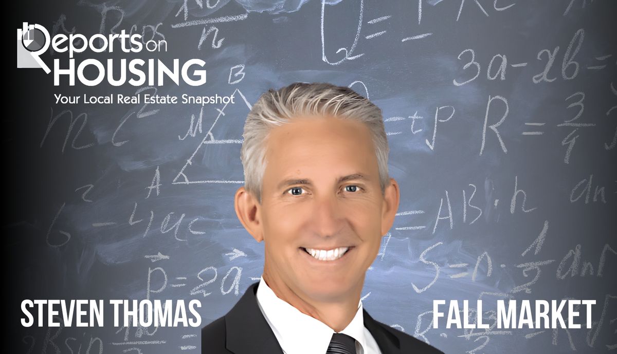 FALL HOUSING MARKET UPDATE WITH STEVEN THOMAS