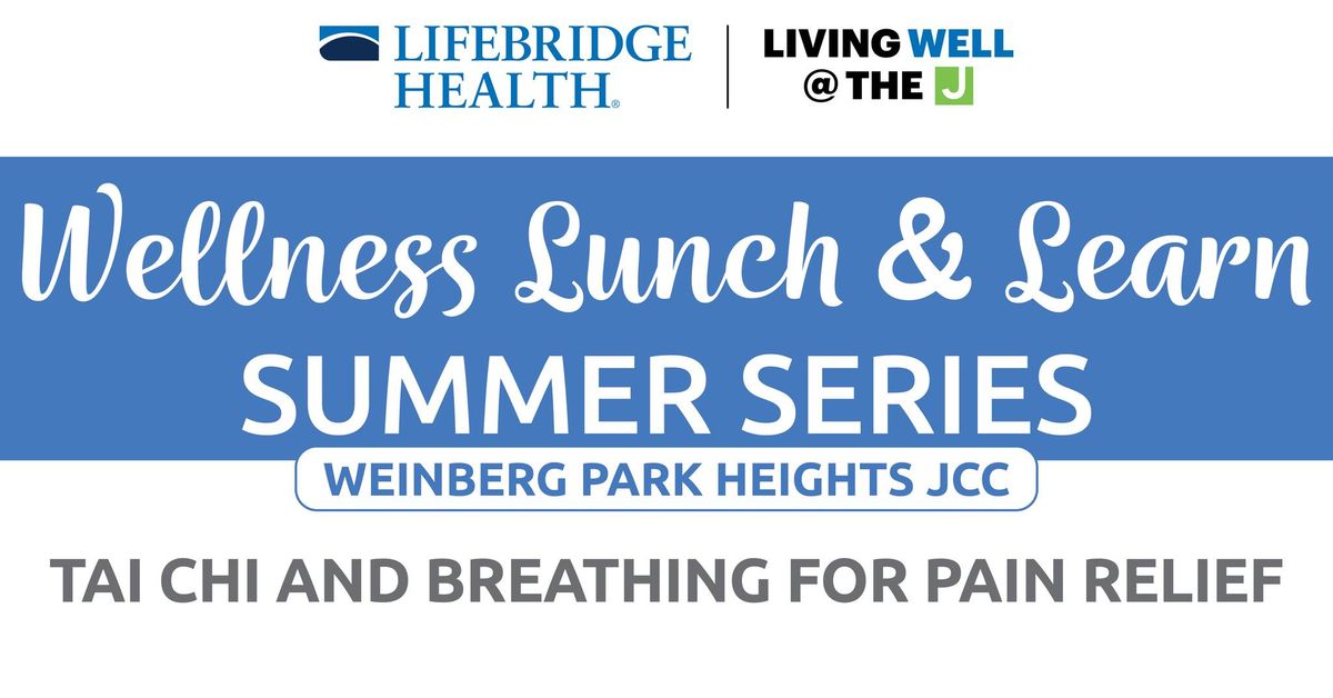 Wellness Lunch & Learn: Tai Chi and Breathing for Pain Relief 