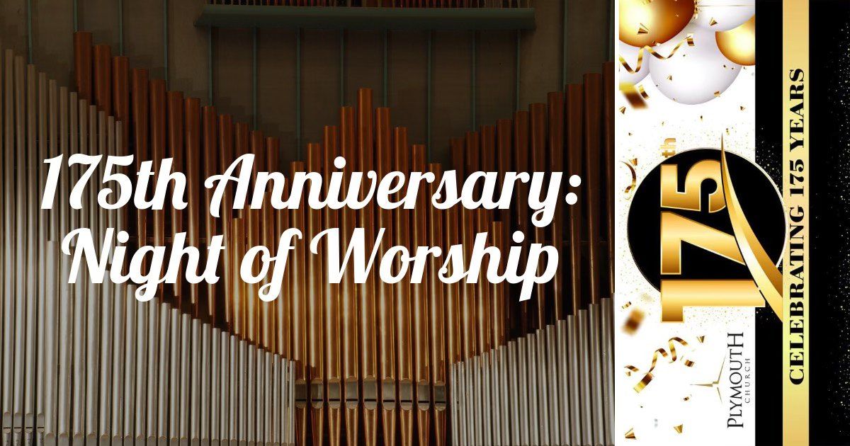 175th Anniversary: Night of Worship