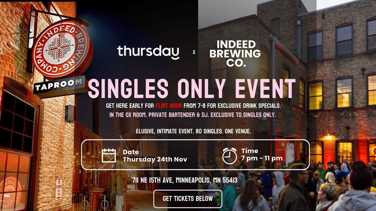 Thursday | Flirt Hour &amp; Singles Event @ Indeed Brewing  | Minneapolis