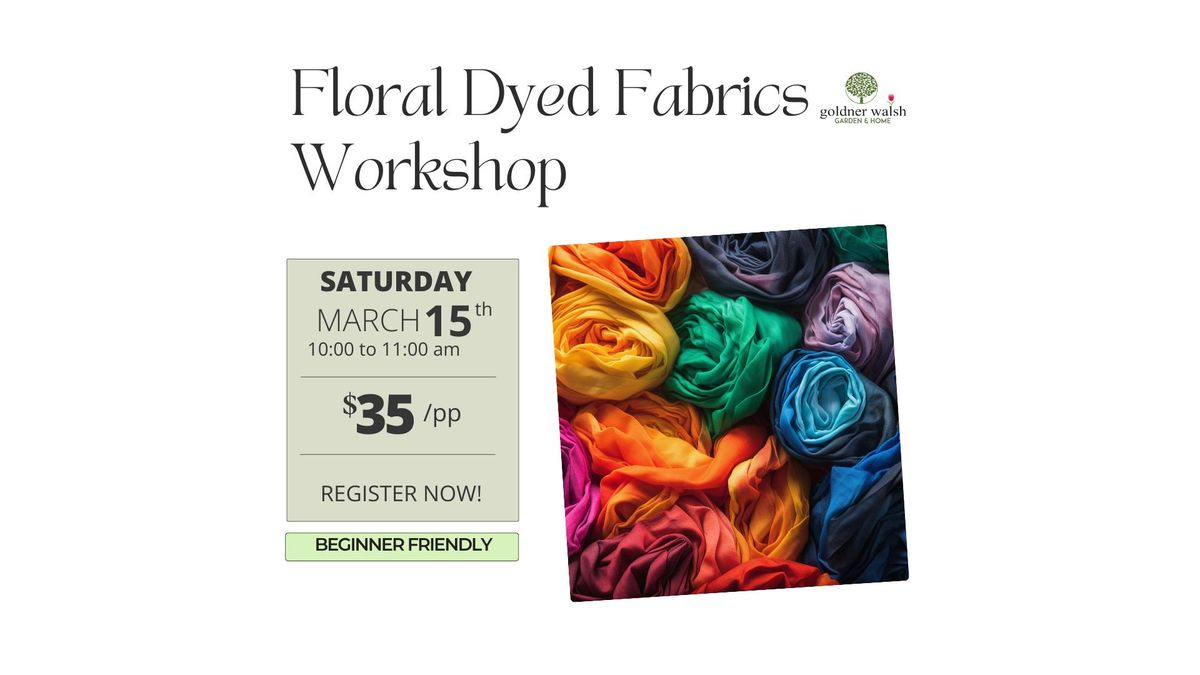 Floral Dyed Fabrics Workshop