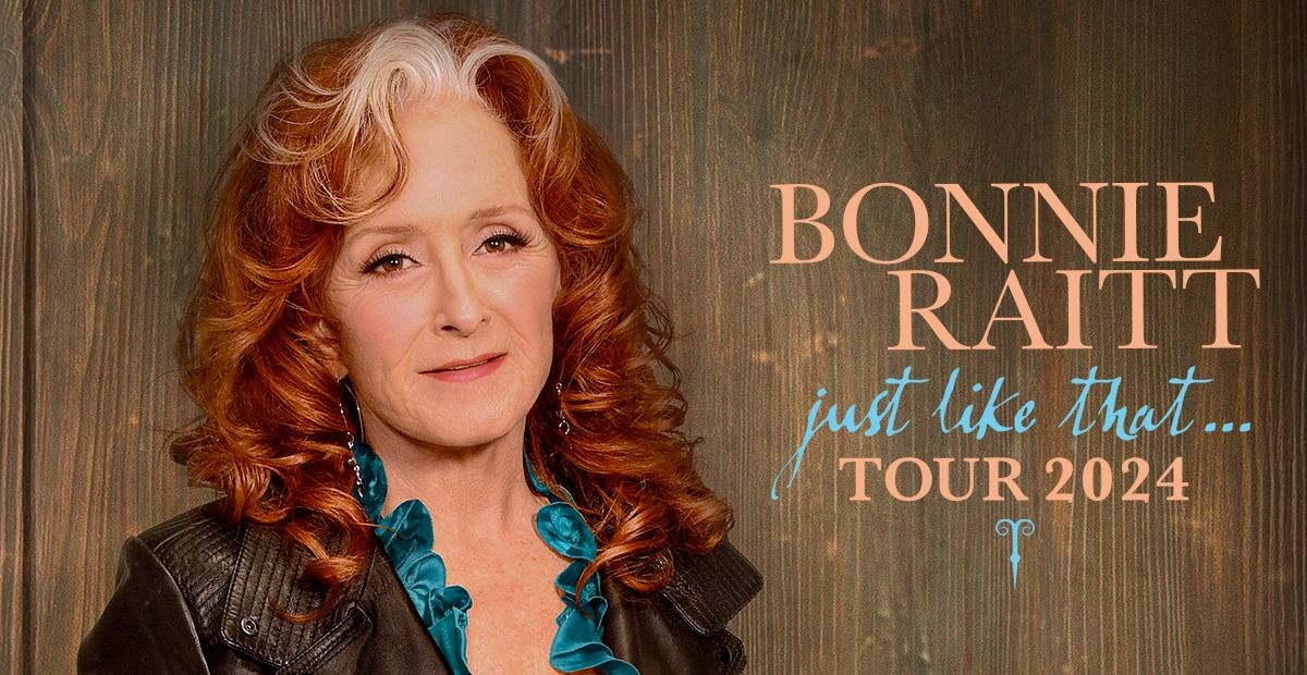 Bonnie Raitt Just Like That... Tour