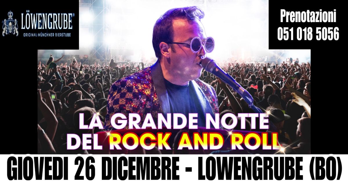 LA GRANDE NOTTE DEL ROCK AND ROLL - LOWENGRUBE BOLOGNA