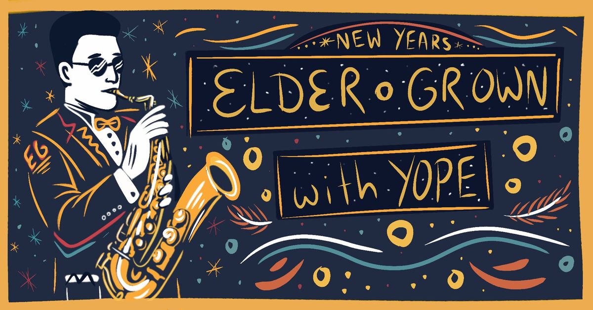 Elder Grown - New Years Eve with Yope - Animas City Theatre - December 31st