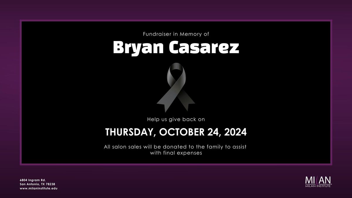 Fundraiser in Memory of Bryan Casarez (Ingram location)