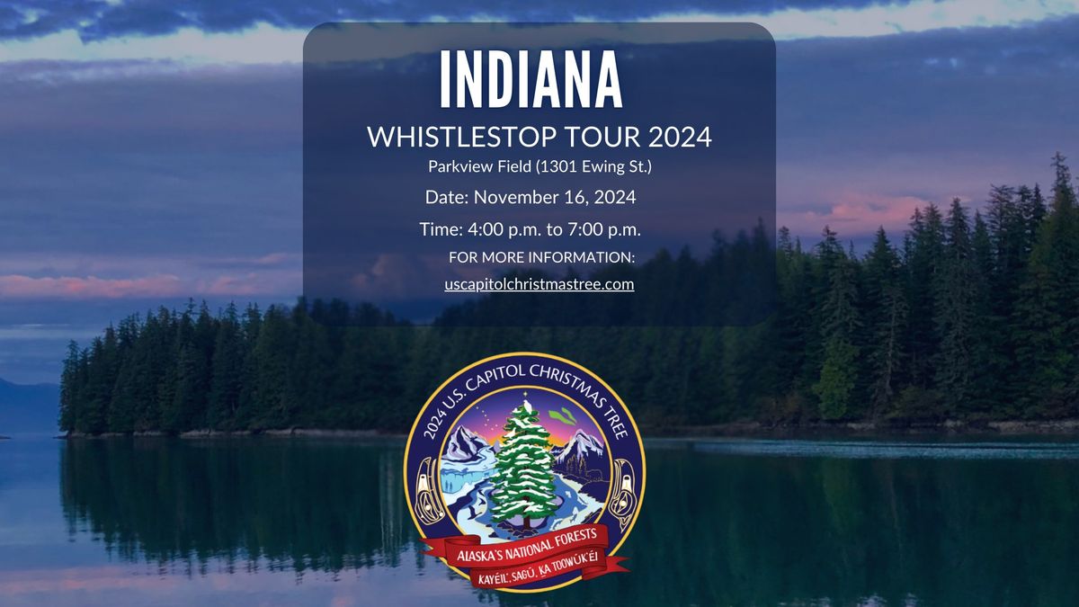 Whistlestop Tour 2024: Fort Wayne, Indiana