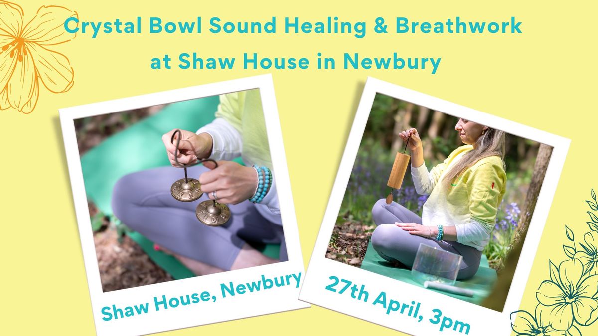 *Rest and Restore* Sound Healing & Breath at Shaw House Newbury