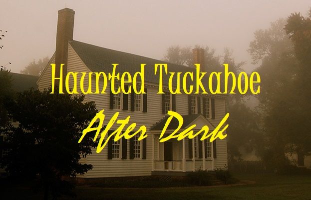 Haunted Tuckahoe, After Dark