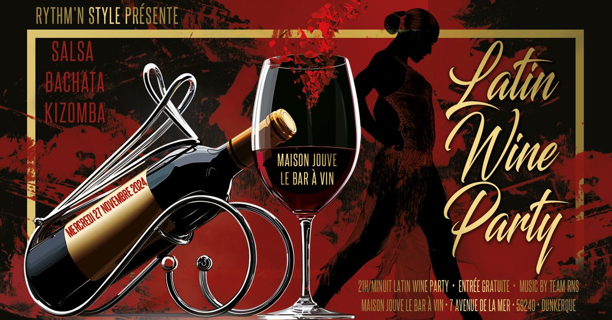 Latin Wine Party Soir\u00e9e Gratuite au Bar \u00e0 Vin avec Bertrand le magicien d\u00e8s 19h