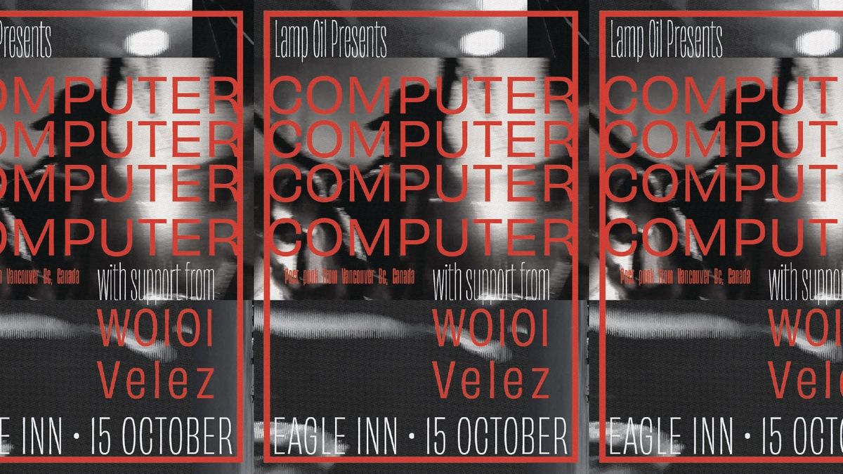 Computer | WOIOI &amp; Velez | Eagle Inn, Salford