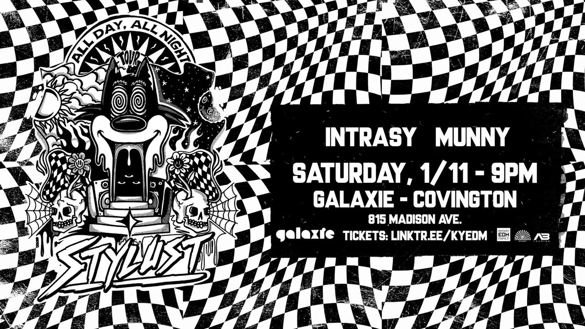 Stylust: All Day, All Night Tour w\/ Intrasy & Munny - Covington