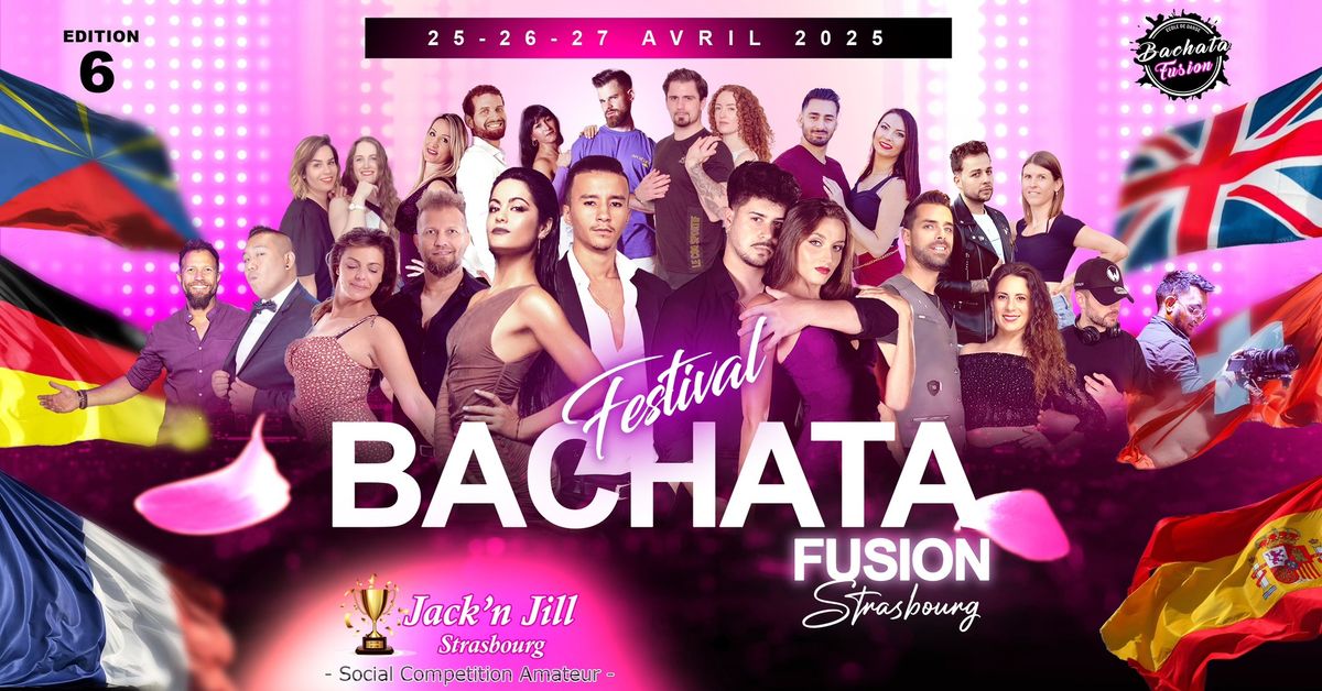 BACHATA FUSION FESTIVAL STRASBOURG (6\u00e8me \u00e9dition & Jack N' JILL)